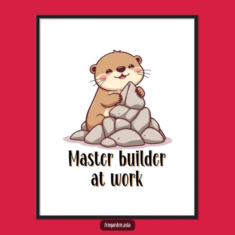 Funny Otter Builder Poster: Playful Otter, Rock Art, Whimsical Wall Decor