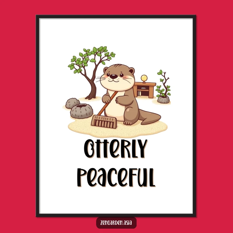 Funny Otter Zen Poster: Raking Sand Wall Art, Gift
