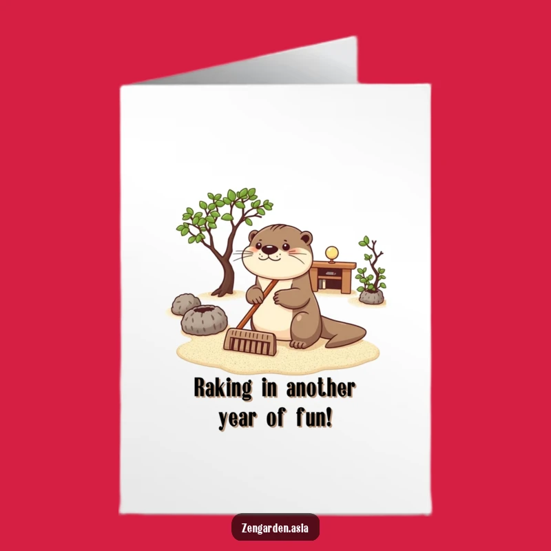 Free Printable Birthday Card: Happy Otter Raking Zen for Your Special Day!